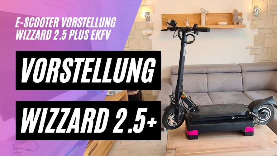 Wizzard 2.5 Plus eKFV Vorstellung