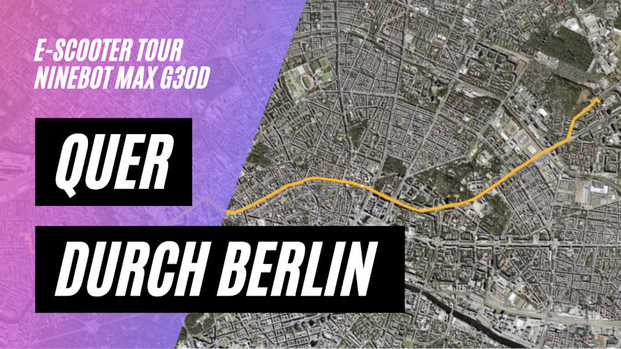 Quer durch Berlin mit dem Ninebot Max G30D