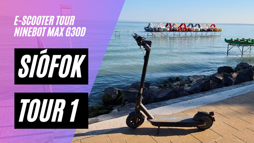 Siófok Ungarn Tour 1 mit dem Ninebot Max G30D