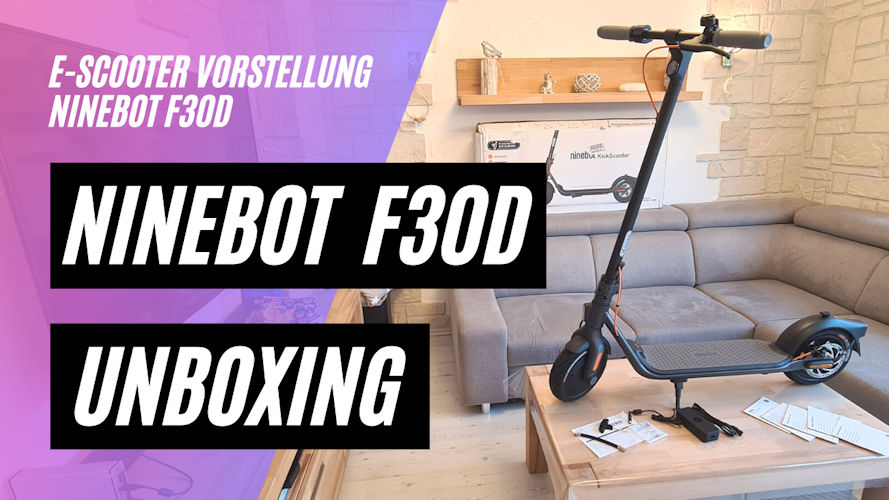 Ninebot F30D Unboxing (300W; 7,65AH; 275Wh, 36V; 16,4kg; 10 Zoll Schlauchlose Luftreifen, IPX5)