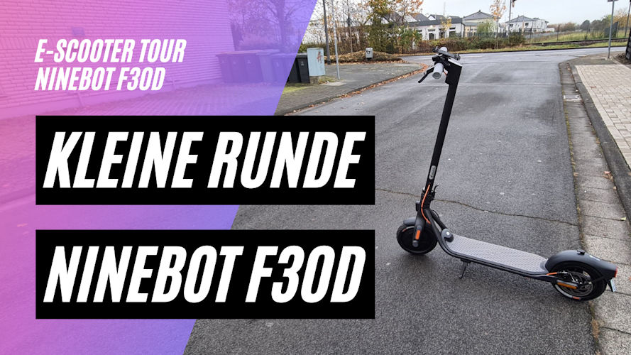 Kleine Runde mit dem Ninebot F30D (36V; 7,65AH Akku; 300W Motor; bis 120kg Zuladung) Ninebot F-Serie