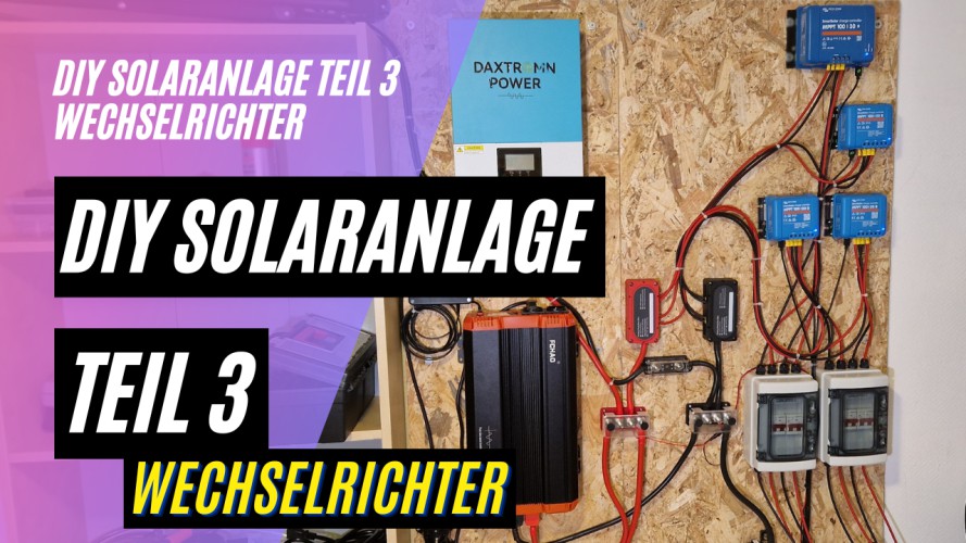 Meine Eigenbau DIY Solaranlage Teil 3 - Victron Energy Laderegler, Wechselrichter