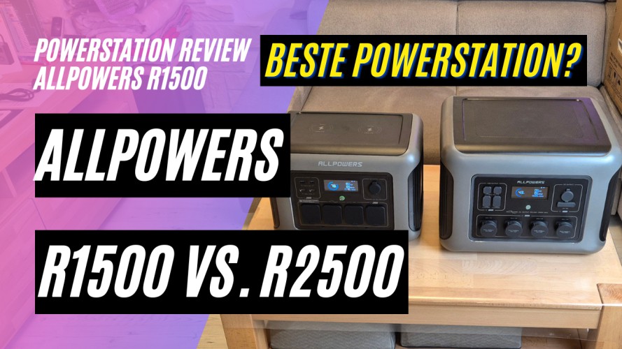 Beste Powerstation? ALLPOWERS R1500 vs. R2500 ( 1152Wh / 1800W vs. 2016Wh / 2500W )