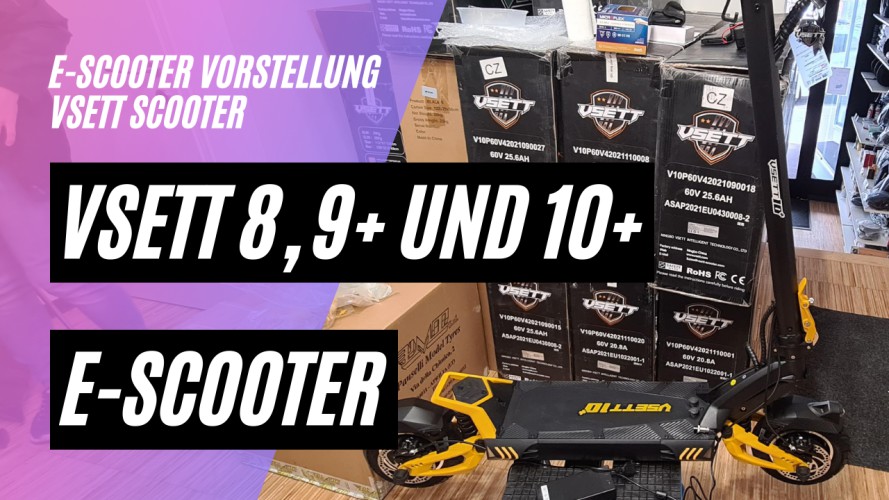 VSETT E-Scooter (VSETT 8, VSETT 9+ und VSETT 10+) von 600W Singlemotor bis 2800W Dualmotor